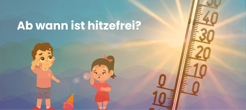 Hitzefrei für Schüler und arbeitenden Eltern